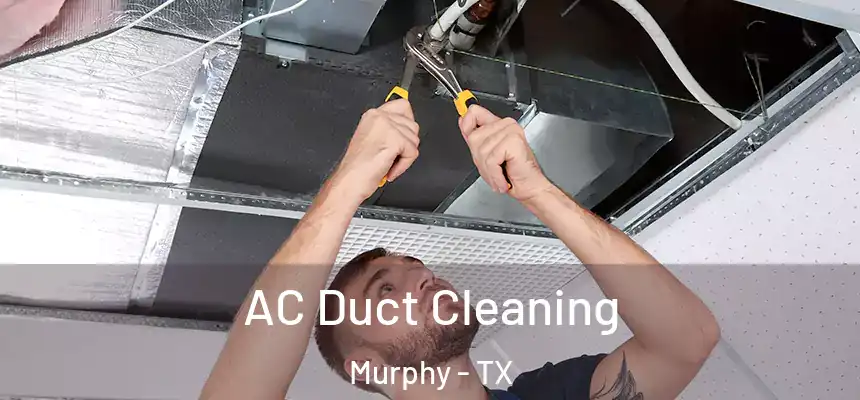 AC Duct Cleaning Murphy - TX