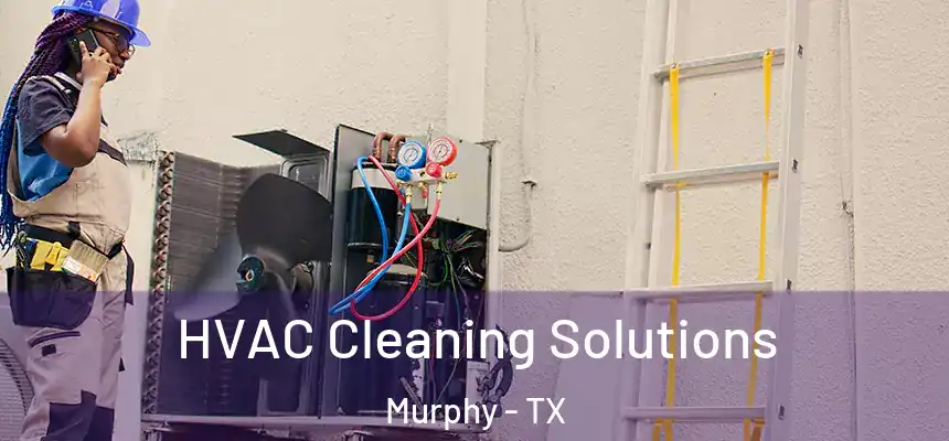 HVAC Cleaning Solutions Murphy - TX